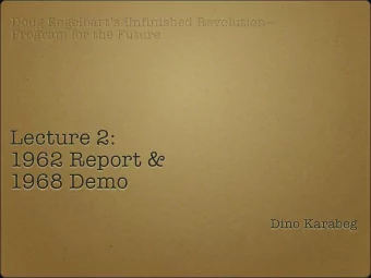 Lecture 2:  1962 Report &amp;  1968 Demo  Dino Karabeg  This seminar begins with  a riddle...  The