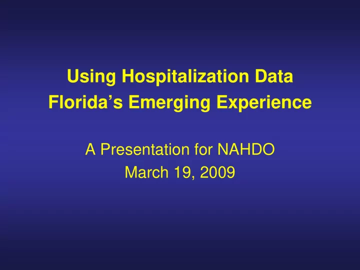 using hospitalization data florida s emerging experience