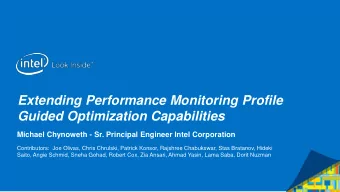 Extending Performance Monitoring Profile  Guided Optimization Capabilities  Michael Chynoweth - Sr.