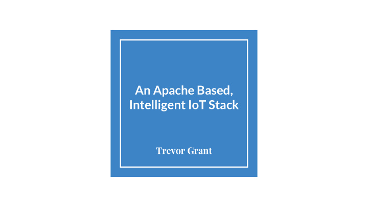 an apache based intelligent iot stack