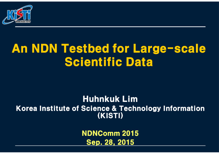 an ndn testbed for large scale scientific data