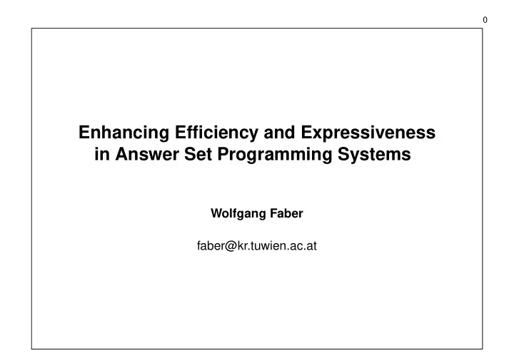 enhancing efficiency and expressiveness in answer set