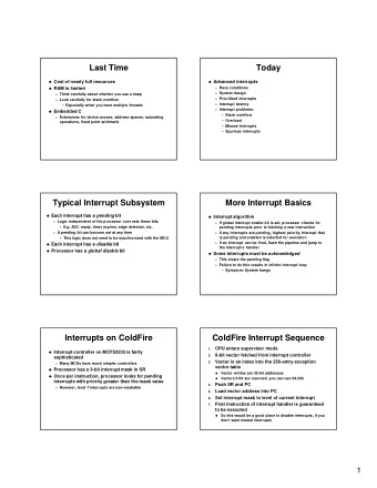 Last Time  Today  Cost of nearly full resources  Advanced interrupts  Race conditions