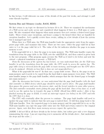 COMP 273  21 - I/O, interrupts, exceptions  April 3, 2016  In this lecture, I will elaborate on