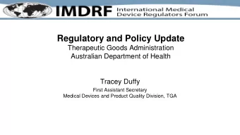 Regulatory and Policy Update  Therapeutic Goods Administration Australian Department of Health