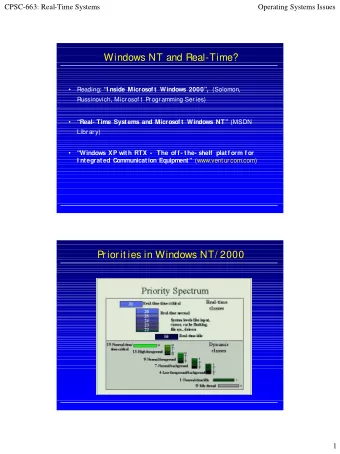 Windows NT and Real-Time?   Reading: I nside Microsof t Windows 2000, (Solomon,