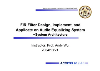 FIR Filter Design, Implement, and  FIR Filter Design, Implement, and  Applicate on Audio Equalizing