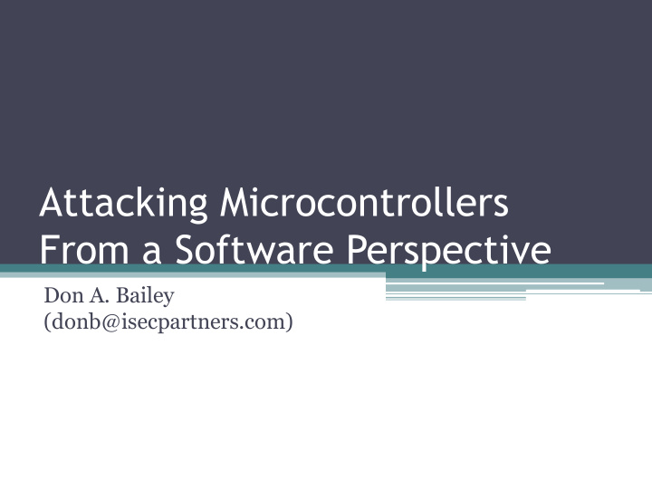 attacking microcontrollers from a software perspective