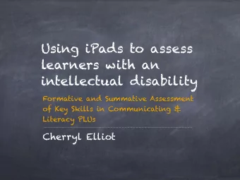 Using iPads to assess  learners with an  intellectual disability  Formative and Summative