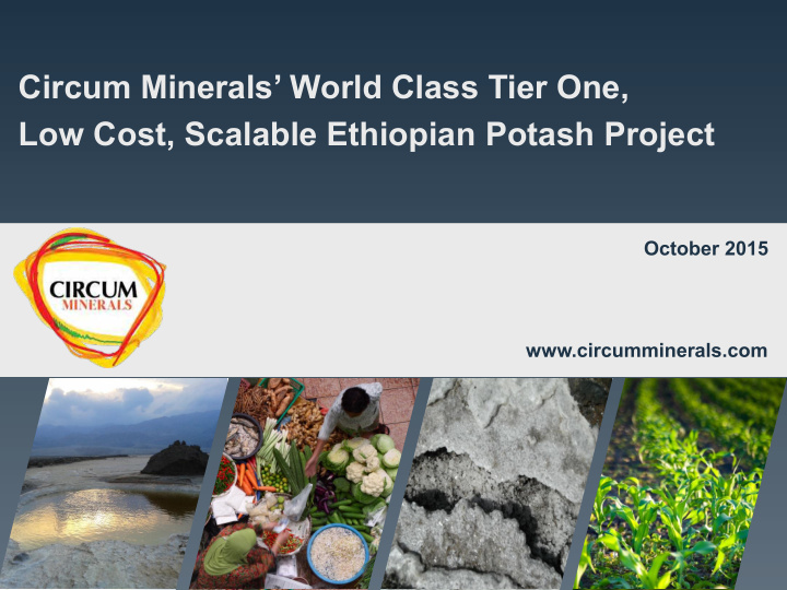 circum minerals world class tier one low cost scalable
