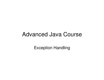 Advanced Java Course  Exception Handling  Throwables   Class Throwable has two subclasses: