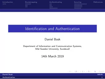 Identification and Authentication  Daniel Bosk  Department of Information and Communication