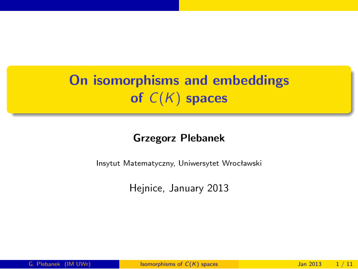 on isomorphisms and embeddings of c k spaces
