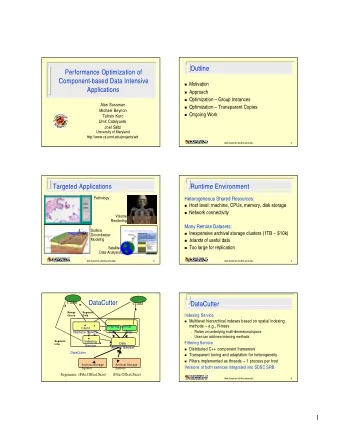 Outline  Performance Optimization of  Component-based Data Intensive  Motivation  Applications