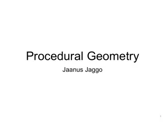 Procedural Geometry  Jaanus Jaggo  1  Procedural geometry uses    Sprite fonts    2D sprites