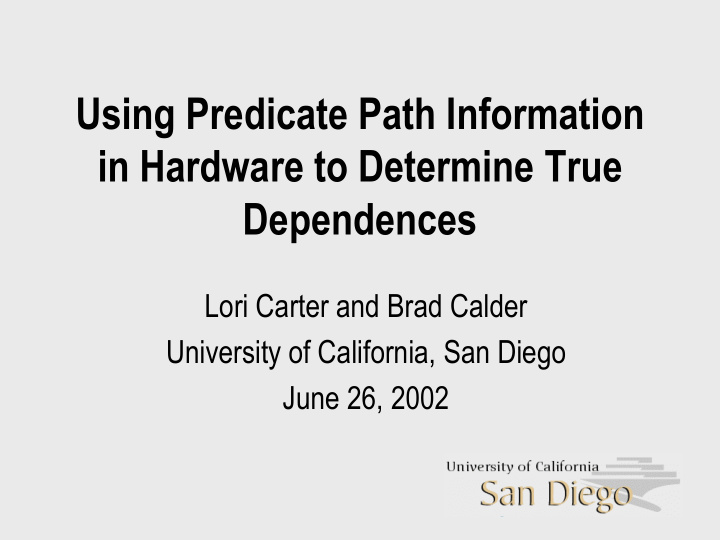 using predicate path information in hardware to determine