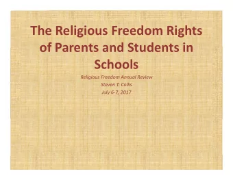 The Religious Freedom Rights  of Parents and Students in  Schools  Religious Freedom Annual Review