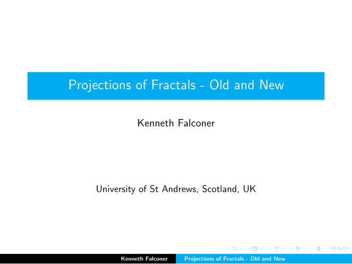 projections of fractals old and new