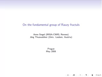 On the fundamental group of Rauzy fractals  Anne Siegel (IRISA-CNRS, Rennes)  J  org Thuswaldner