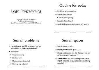 Outline for today  Logic Programming  Problem representation  Depth-First Search