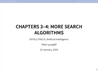 CHAPTERS 34: MORE SEARCH  CHAPTERS 34: MORE SEARCH  ALGORITHMS  ALGORITHMS  DIT411/TIN175,