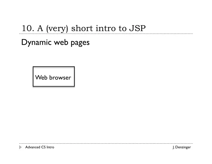 10 a very short intro to jsp dynamic web pages