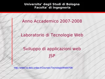 Anno Accademico 2007-2008  Laboratorio di Tecnologie Web  Sviluppo di applicazioni web  JSP