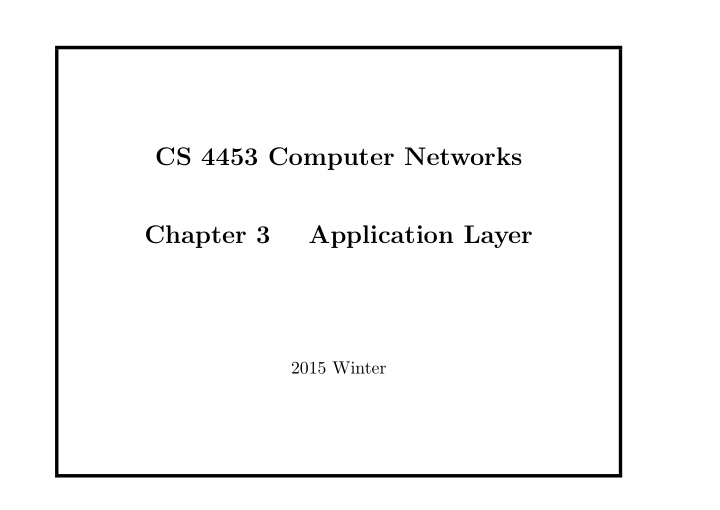 cs 4453 computer networks chapter 3 application layer