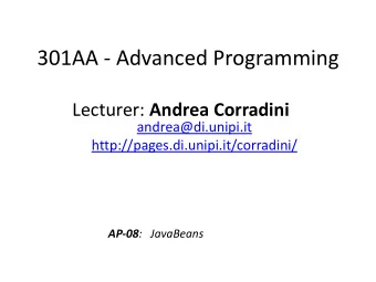 301AA - Advanced Programming Lecturer: Andrea Corradini  andrea@di.unipi.it