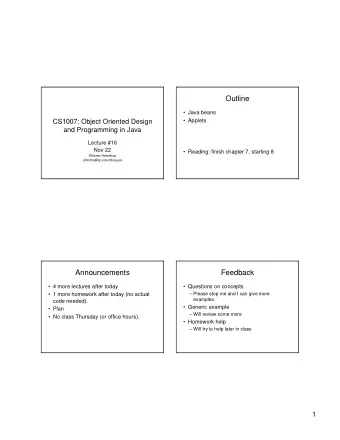 Outline   Java beans   Applets  CS1007: Object Oriented Design  and Programming in Java