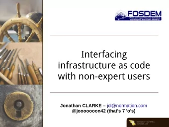 Interfacing  infrastructure as code  with non-expert users Jonathan CLARKE  jcl@normation.com