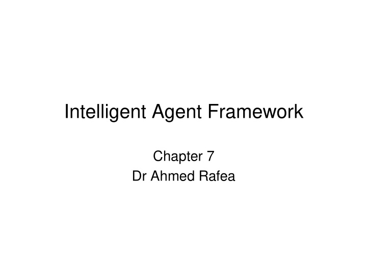 intelligent agent framework