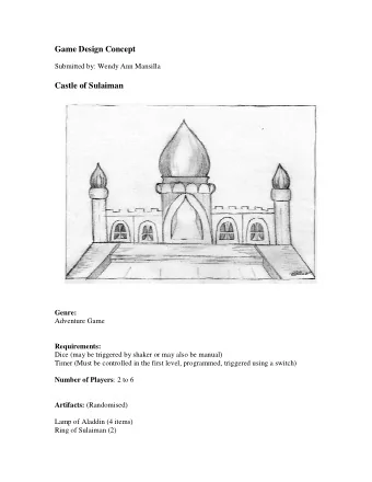 Game Design Concept  Submitted by: Wendy Ann Mansilla  Castle of Sulaiman  Genre:  Adventure Game