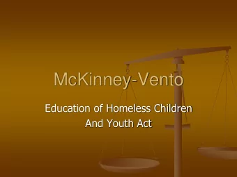 McKinney-Vento  Education of Homeless Children  And Youth Act  The School Secretary  YOU ARE THE