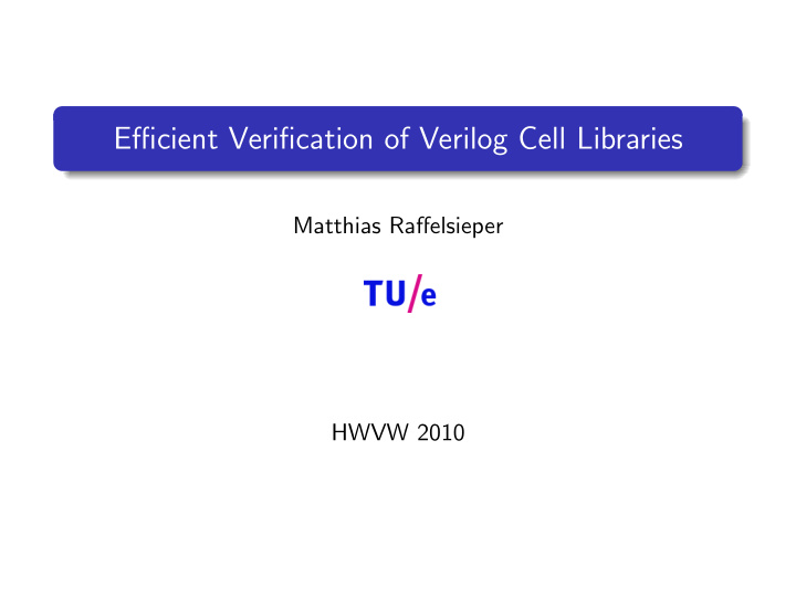 efficient verification of verilog cell libraries