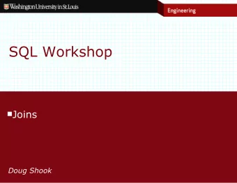 SQL Workshop  Joins  Doug Shook  Inner Joins  Joins are used to combine data from multiple