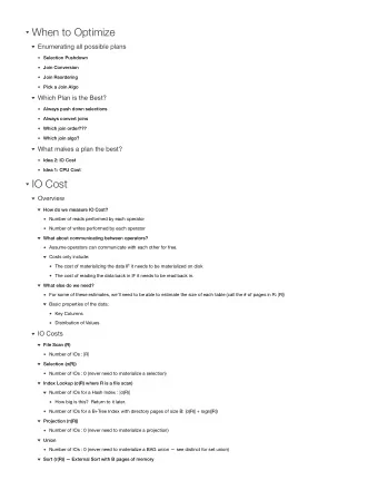 When to Optimize  Enumerating all possible plans  Selection Pushdown  Join Conversion  Join