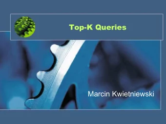 Top-K Queries  Marcin Kwietniewski  Agenda   Introduction   Early solution   Translation