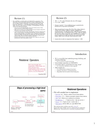 Relational  Operators  indexing technology.    Now we can move on to query processing.