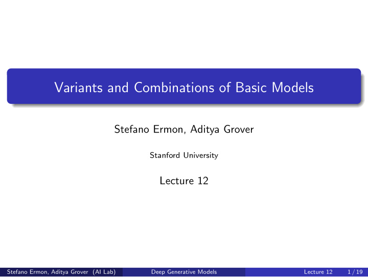 variants and combinations of basic models