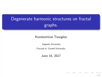 Degenerate harmonic structures on fractal  graphs.  Konstantinos Tsougkas  Uppsala University