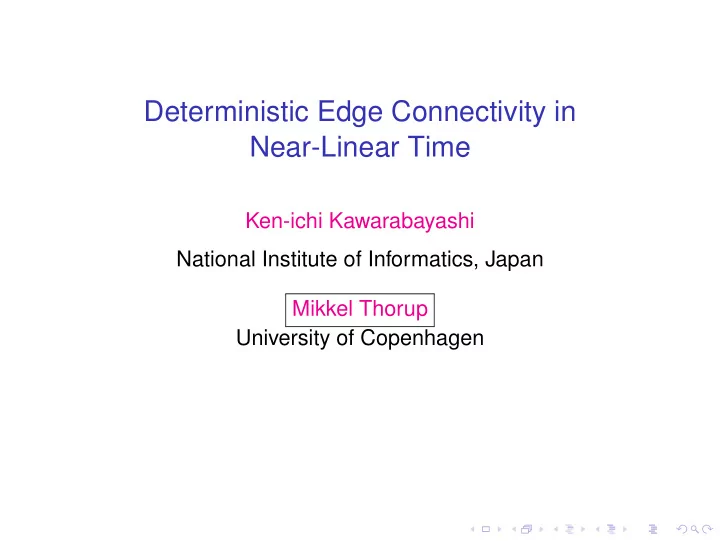 deterministic edge connectivity in near linear time