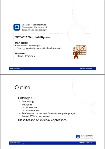 Outline  Outline   Ontology ABC   Terminology   Motivation   Semantic web   RDF and