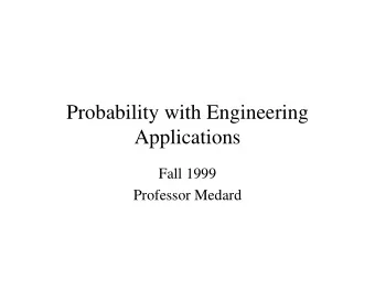 Probability with Engineering  Applications  Fall 1999  Professor Medard  Handouts:  information