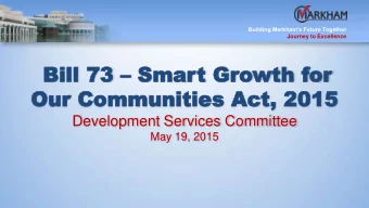 Bill  Bill 73 73  Smar  Smart  t Gr  Growth  wth for  or  Our Communi  Our Communities  ties