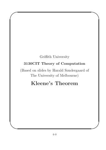 Kleenes Theorem      4-0      Kleenes Theorem Theorem For every language L (over