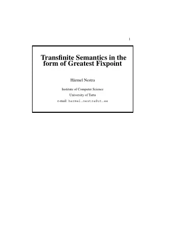 Transfinite Semantics in the  form of Greatest Fixpoint  Hrmel Nestra  Institute of Computer