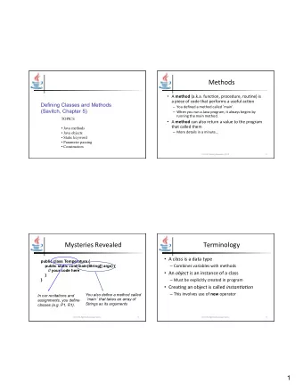 Mysteries  Revealed    Terminology    A   class is  a  data  type