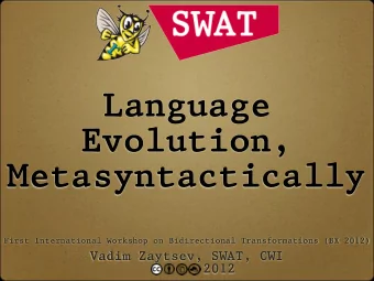Language  Evolution,  Metasyntactically  First International Workshop on Bidirectional