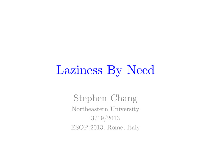 laziness by need
